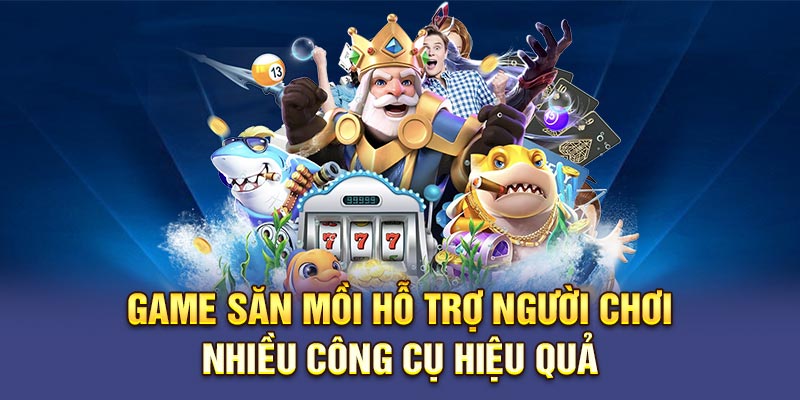 Game săn mồi hỗ trợ người chơi nhiều công cụ hiệu quả
